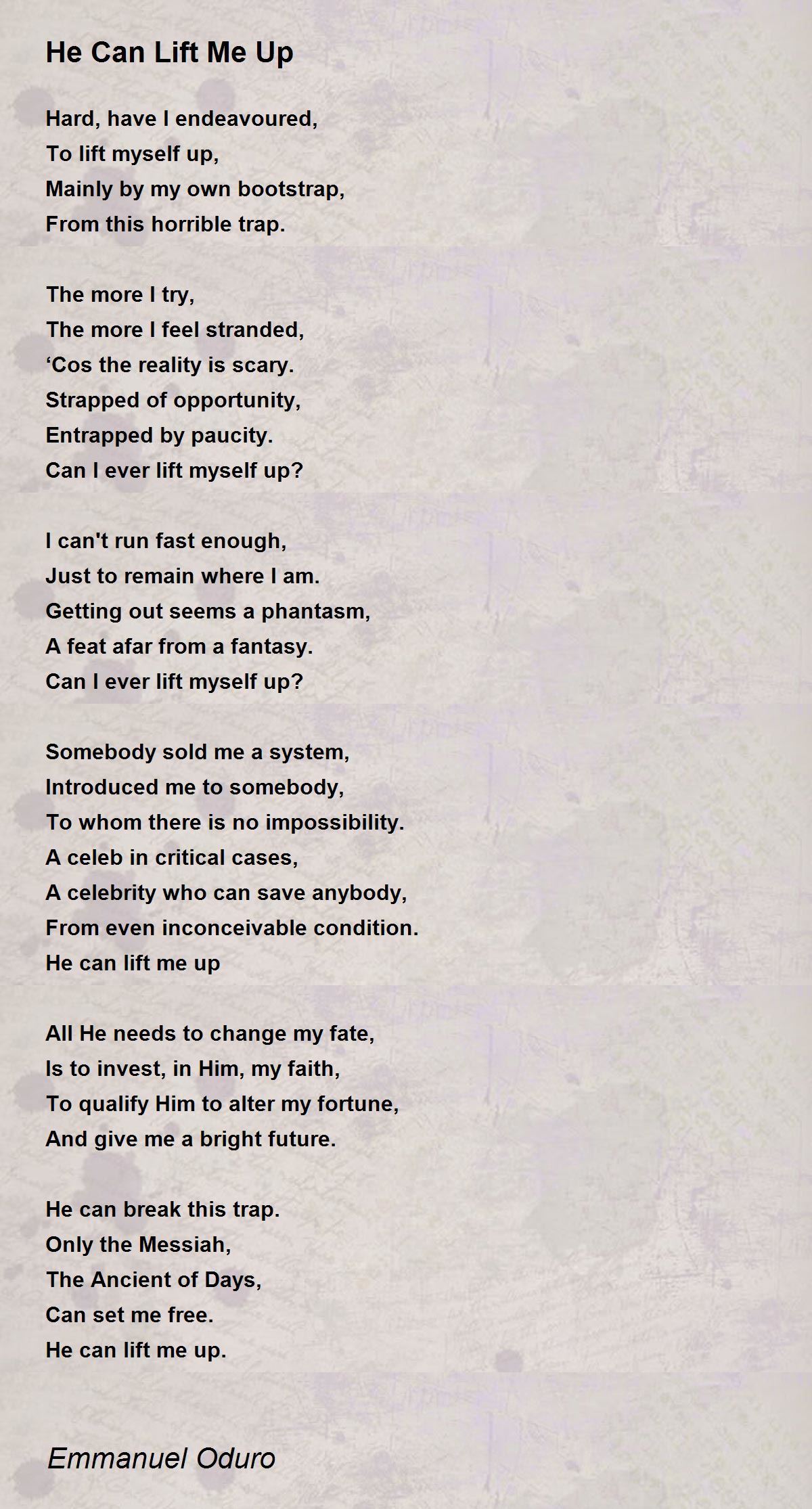 He Can Lift Me Up Poem by Emmanuel Oduro Poem Hunter