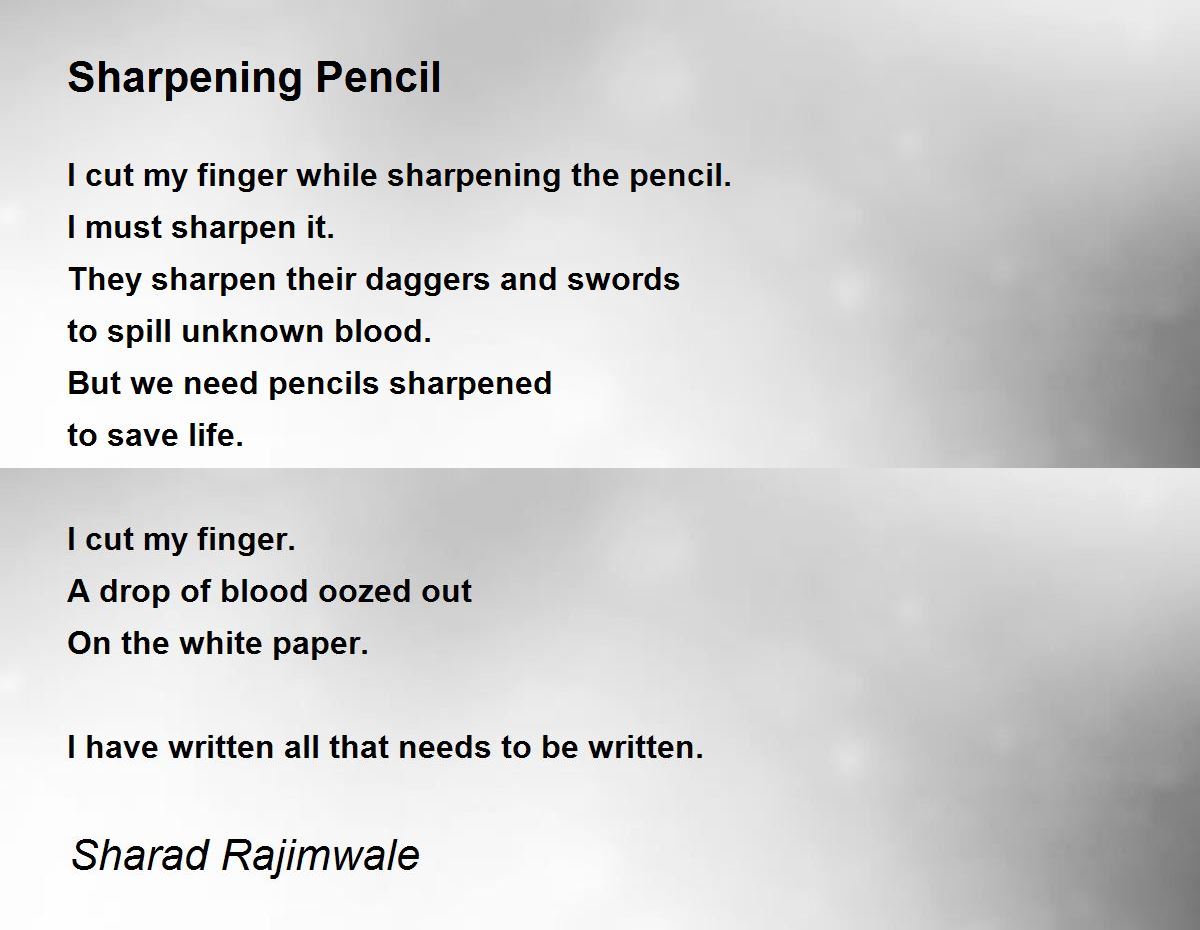 Sharpening Pencil Sharpening Pencil Poem by Sharad Rajimwale