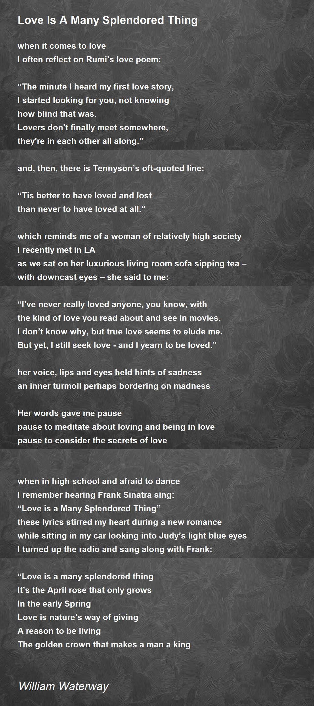 Love Is A Many Splendored Thing Poem by William Waterway - Poem Hunter