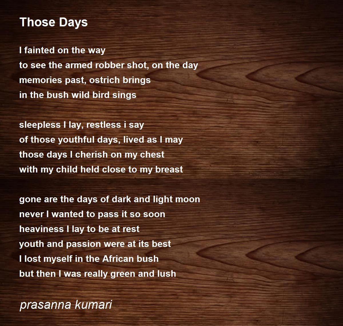 Those Days Poem by prasanna kumari Poem Hunter