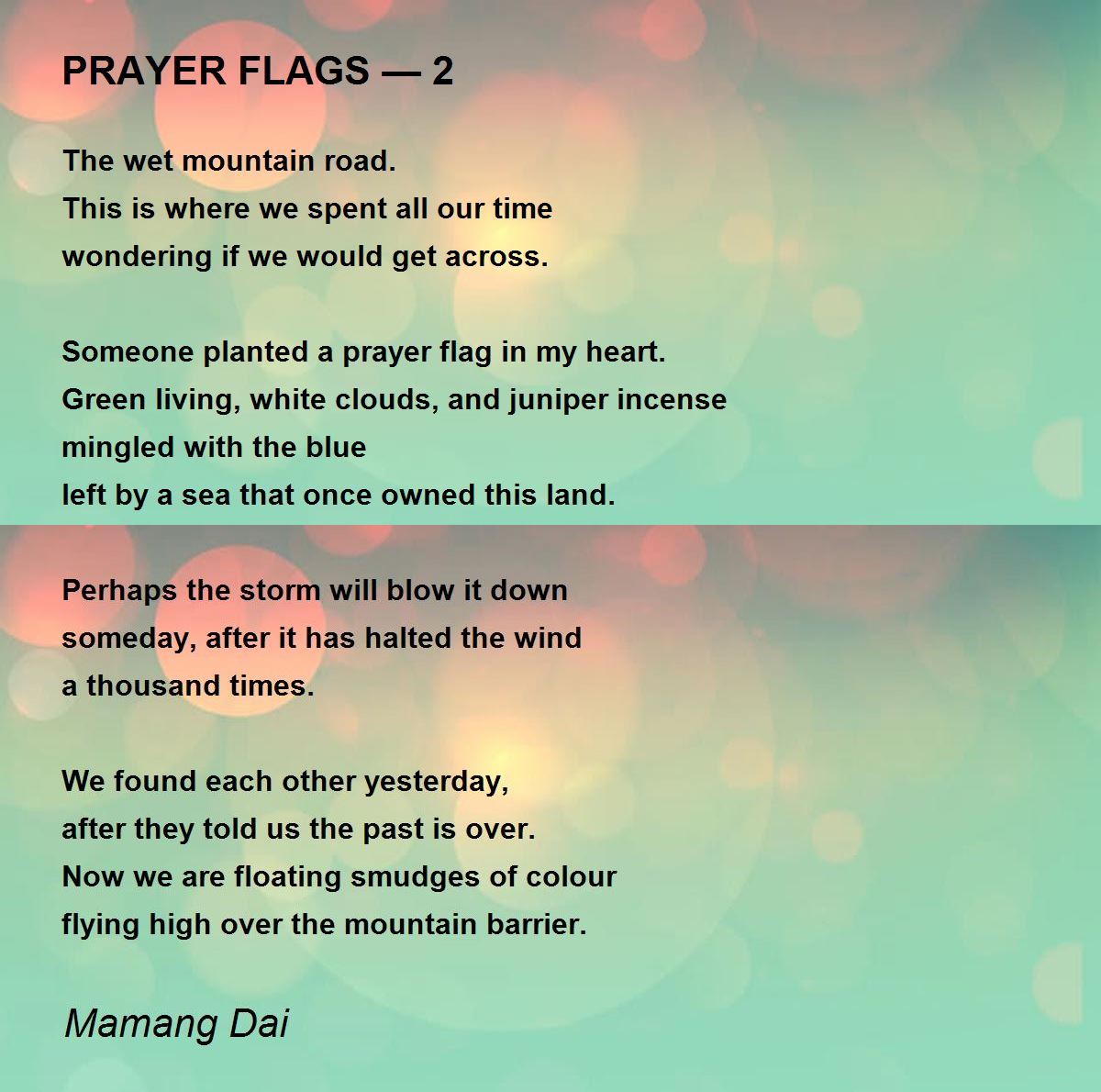 PRAYER FLAGS — 2 PRAYER FLAGS — 2 Poem by Mamang Dai
