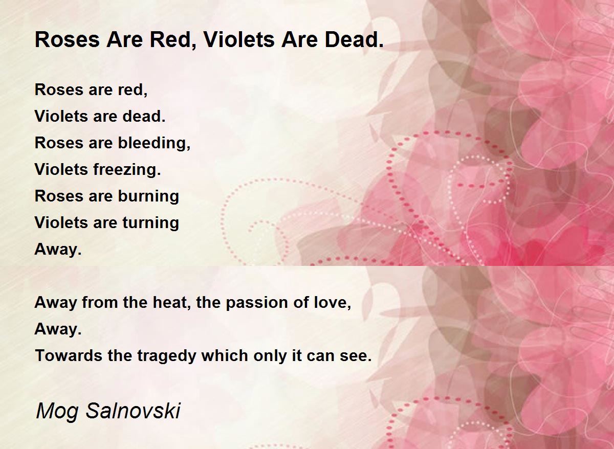 Roses Are Red, Violets Are Dead. Roses Are Red, Violets Are Dead