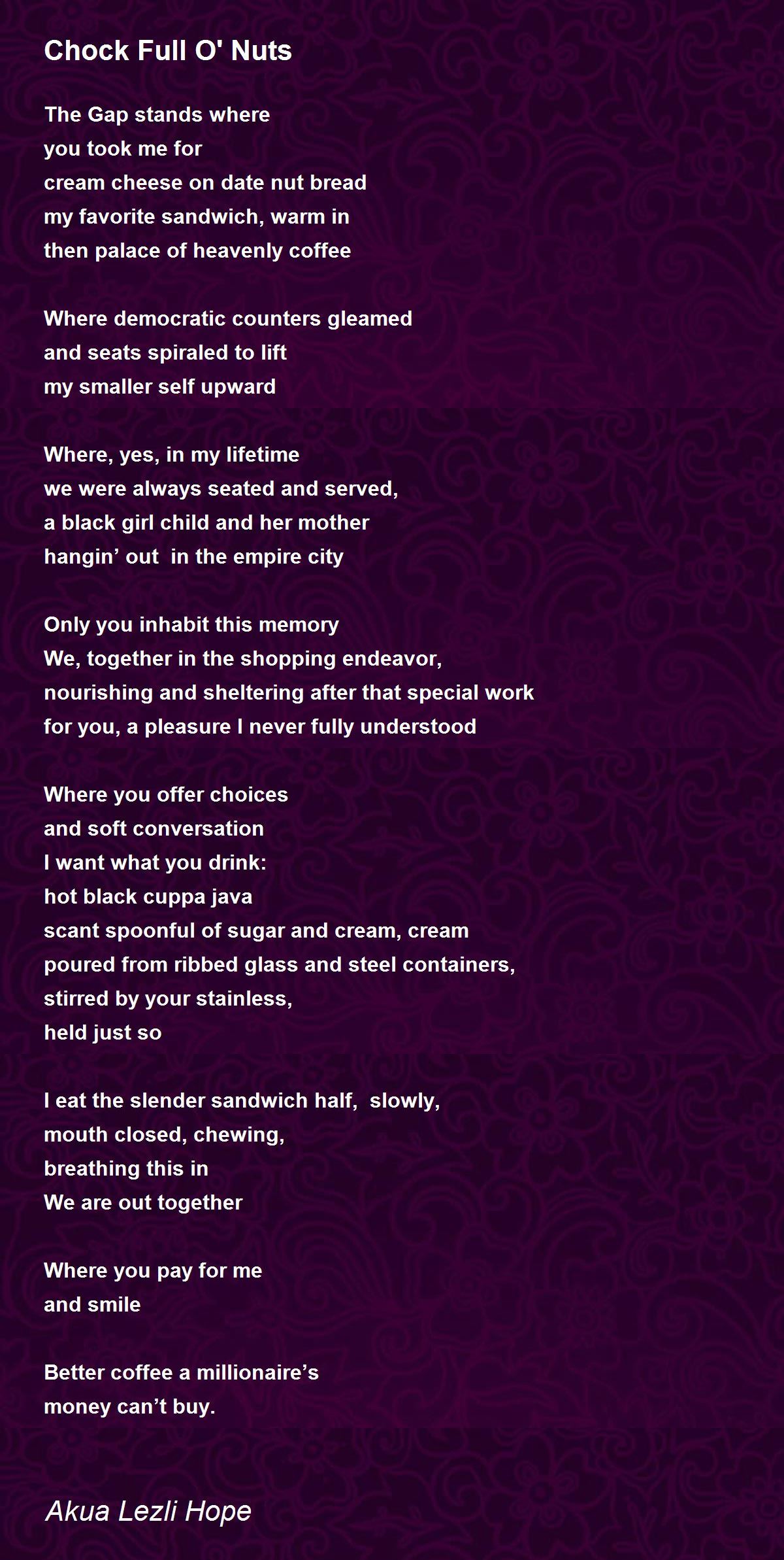 Chock Full O' Nuts by Akua Lezli Hope Chock Full O' Nuts Poem