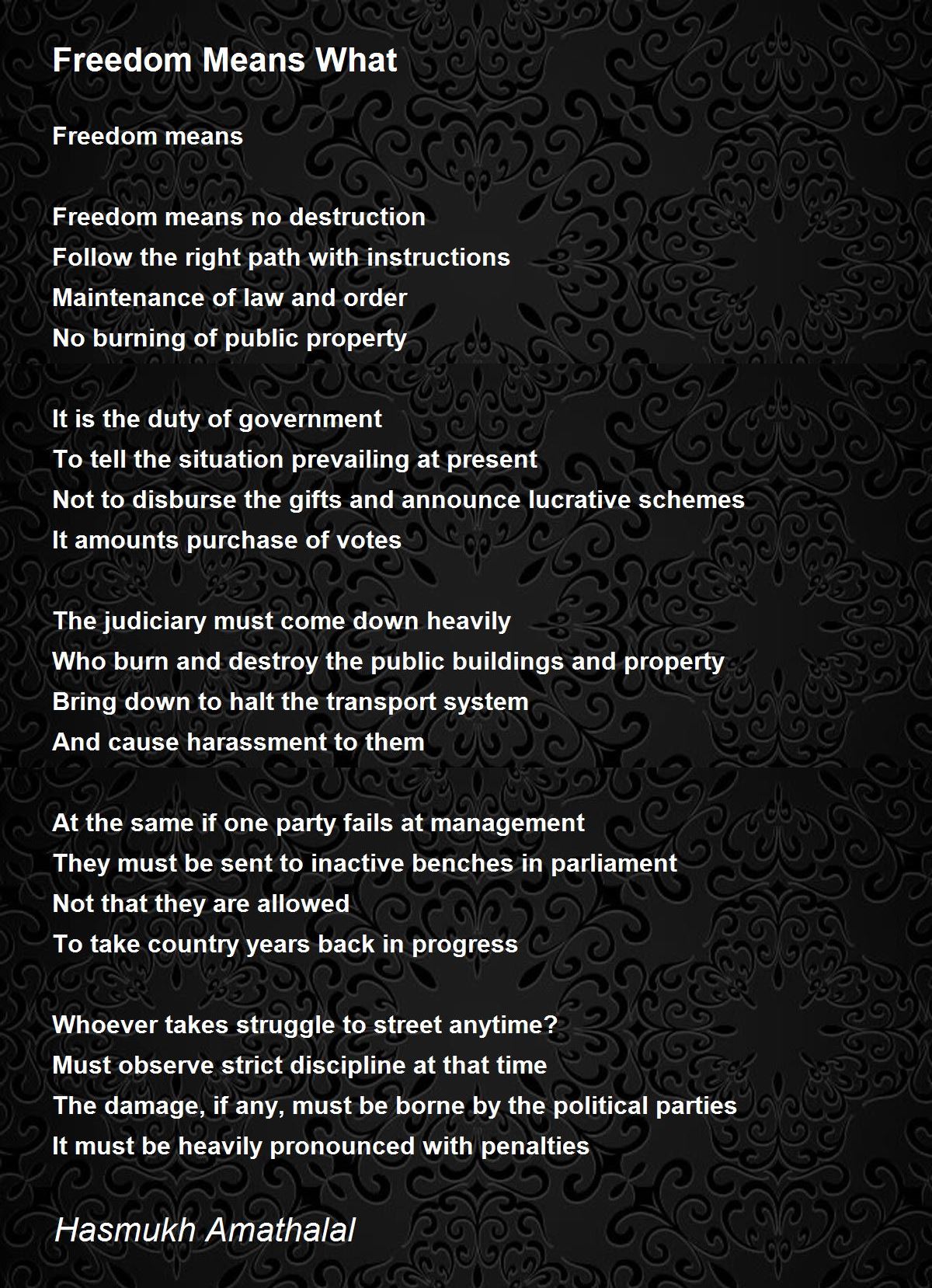 Freedom Means What Freedom Means What Poem by Mehta Hasmukh Amathaal