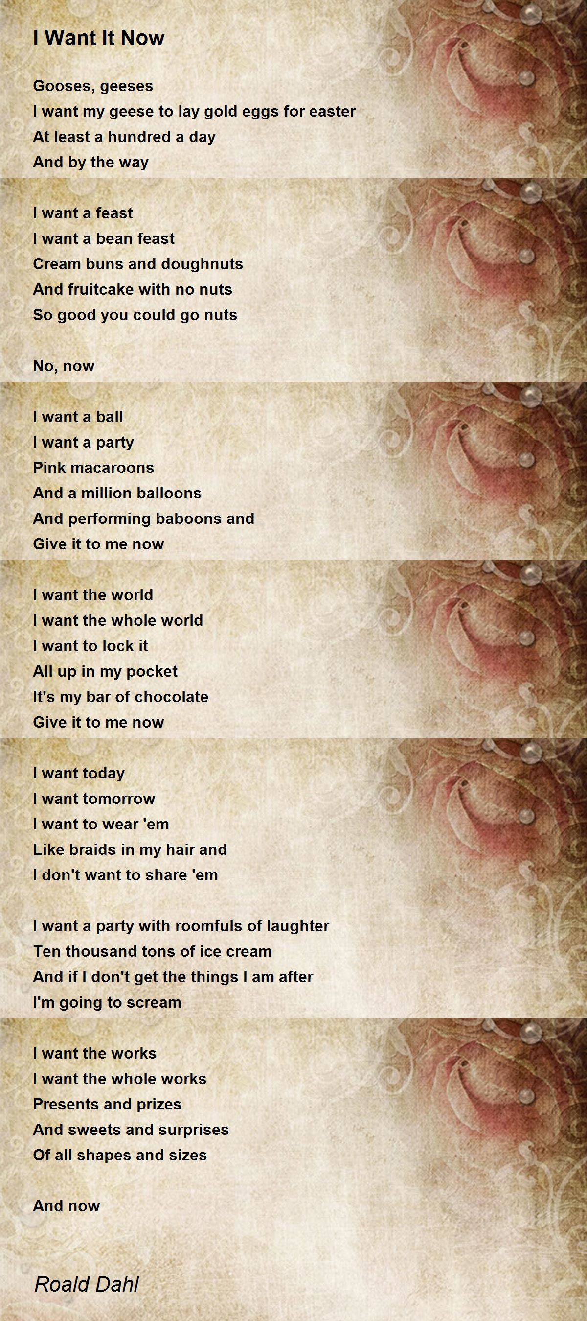 I Want It Now Poem by Roald Dahl - Poem Hunter Comments