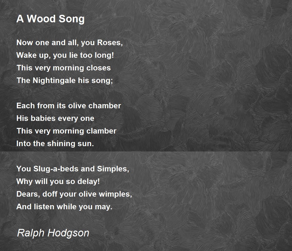 A Wood Song A Wood Song Poem by Ralph Hodgson