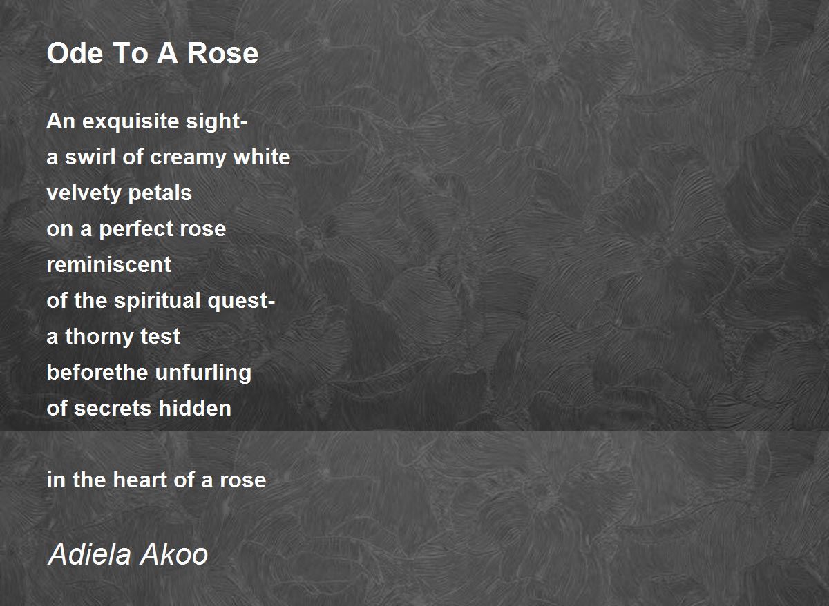 Ode To A Rose Ode To A Rose Poem by Adiela Akoo
