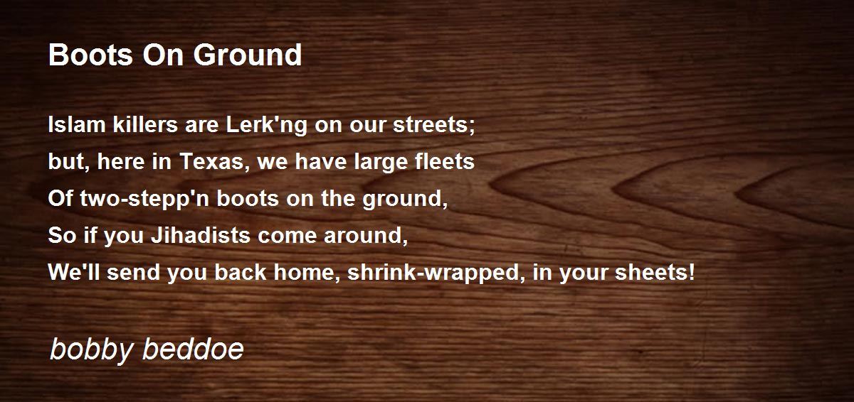 Boots On Ground Boots On Ground Poem by bobby beddoe