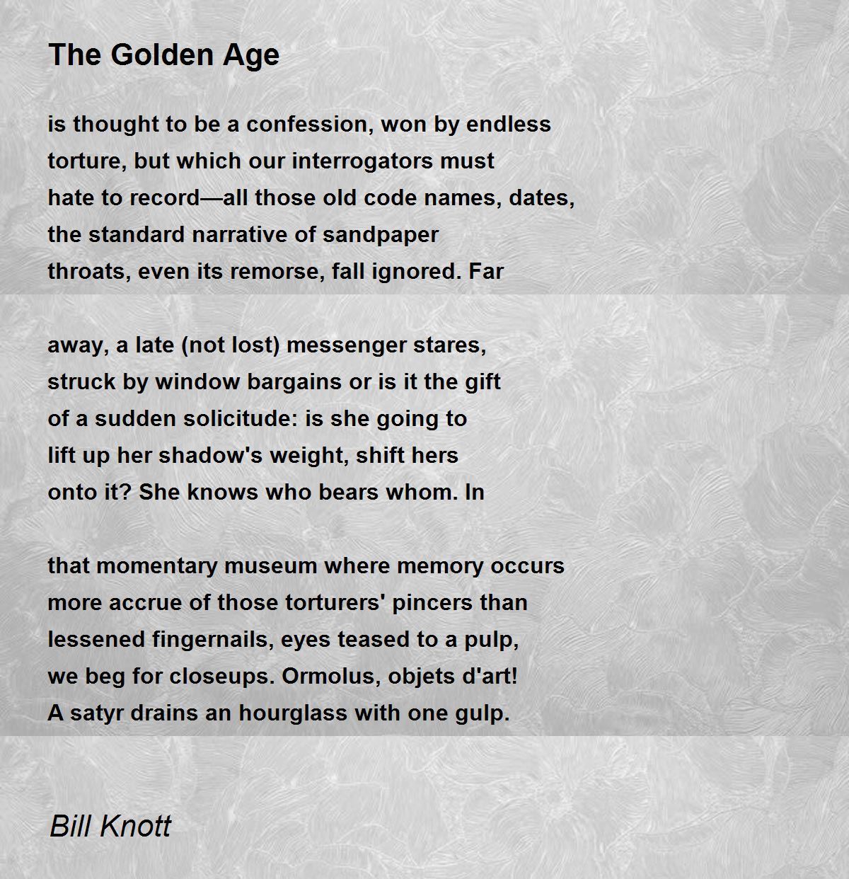 The Golden Age The Golden Age Poem by Bill Knott