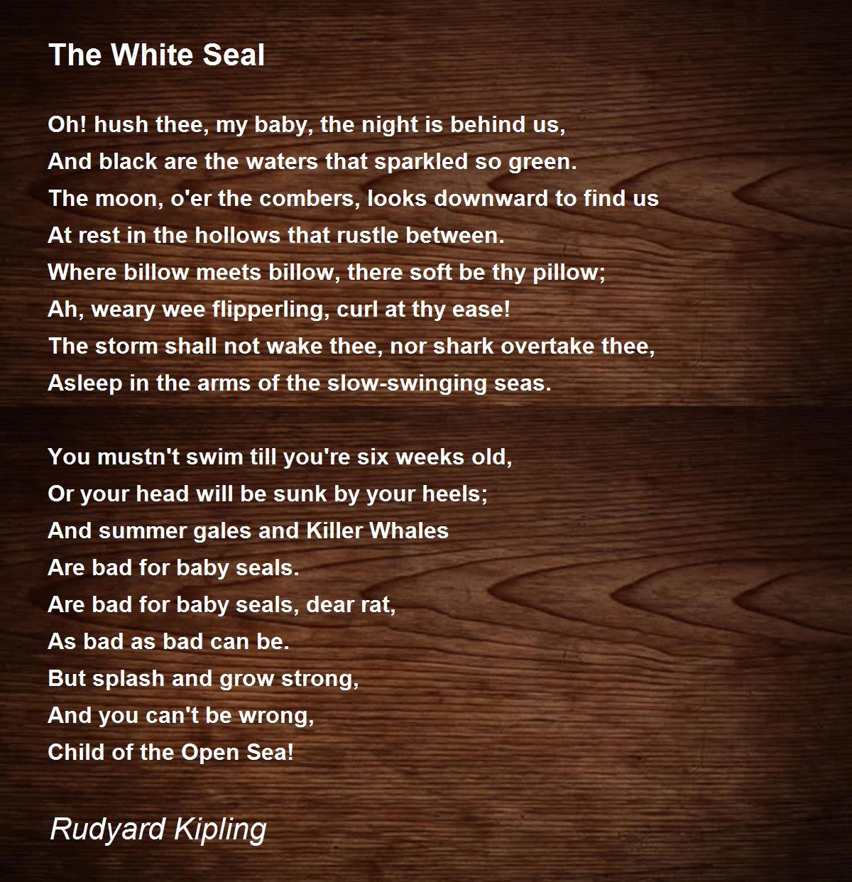 The White Seal The White Seal Poem by Rudyard Kipling