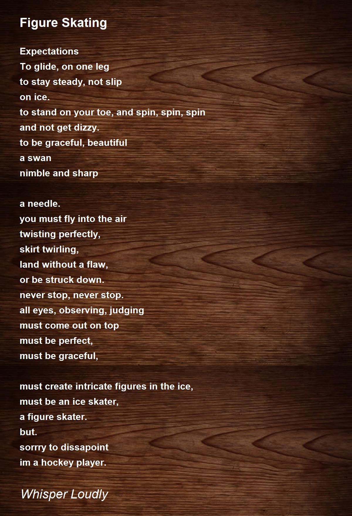Figure Skating Figure Skating Poem by Whisper Loudly