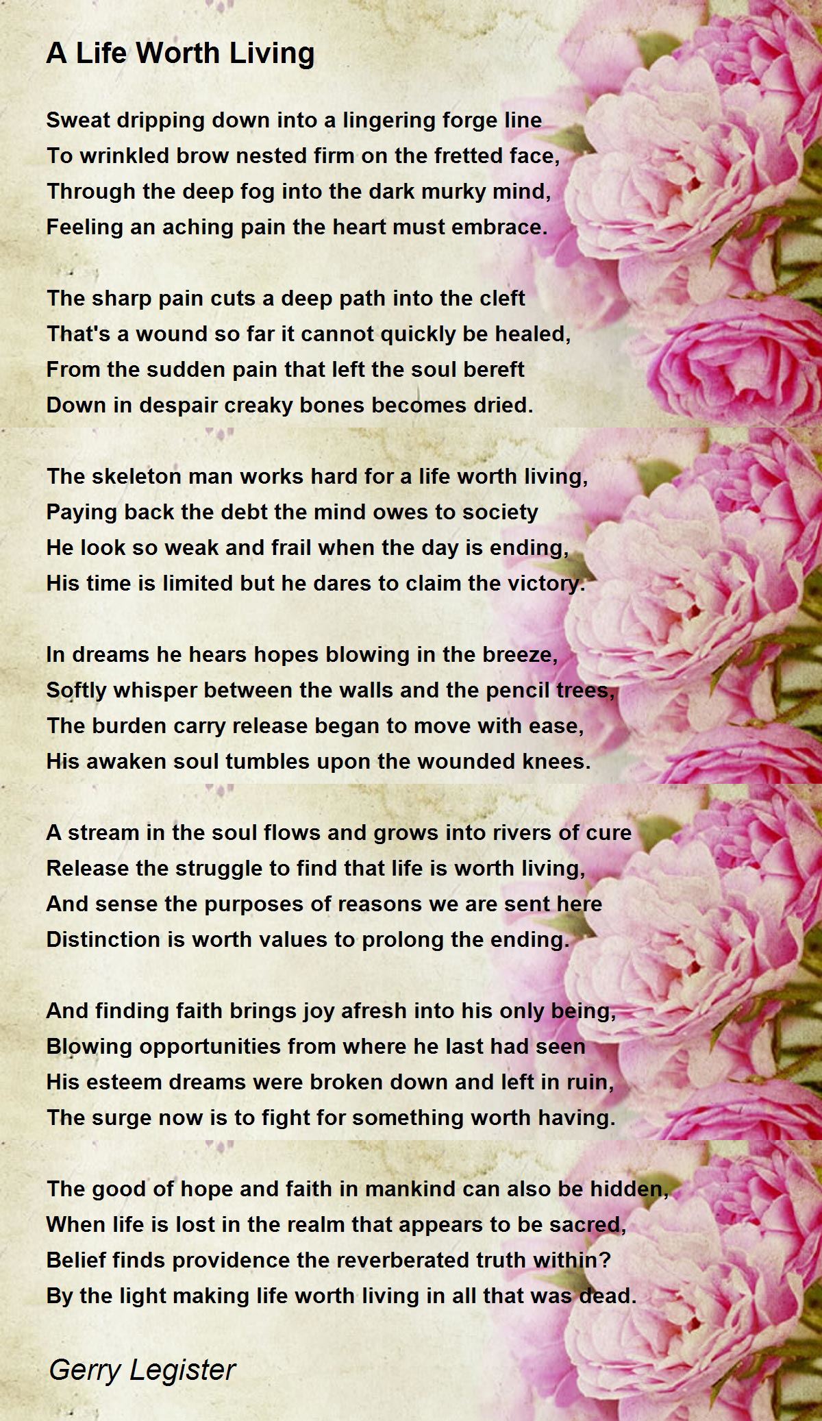 A Life Worth Living Poem by Gerry Legister - Poem Hunter