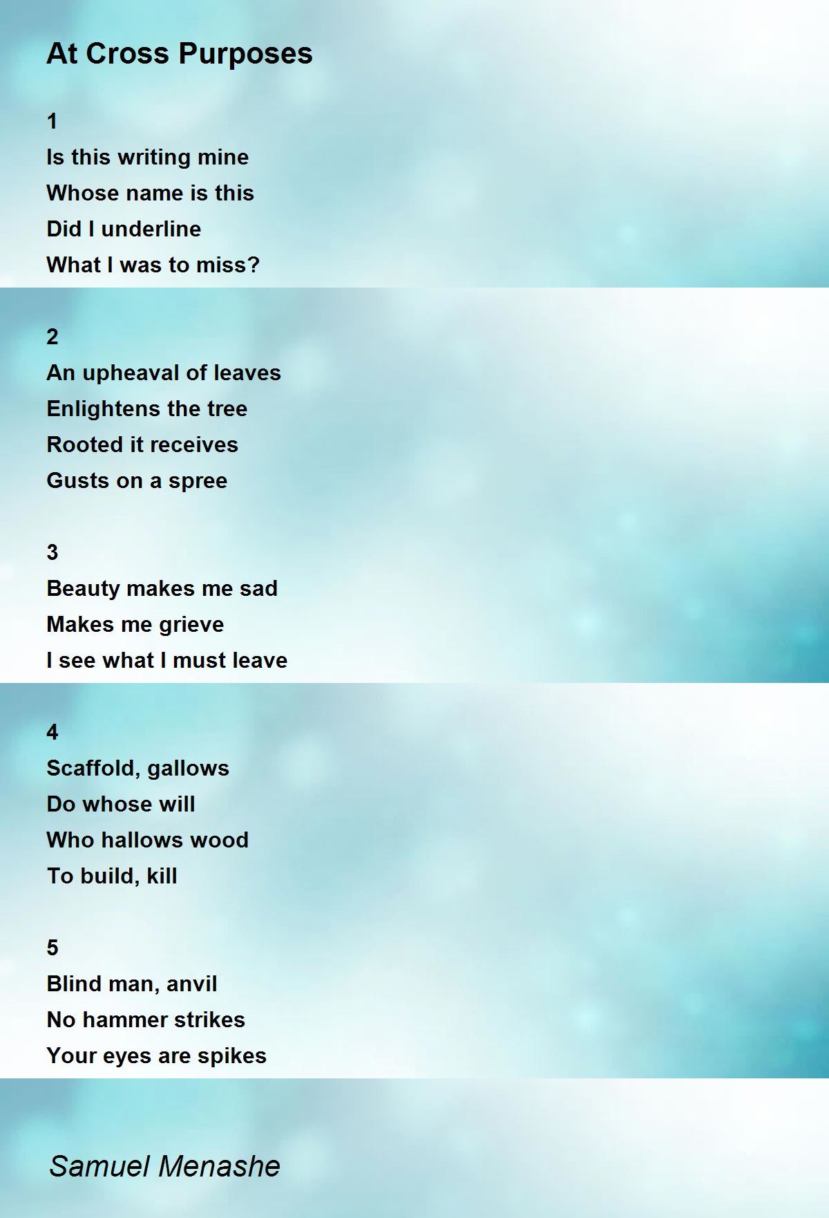 At Cross Purposes At Cross Purposes Poem by Samuel Menashe