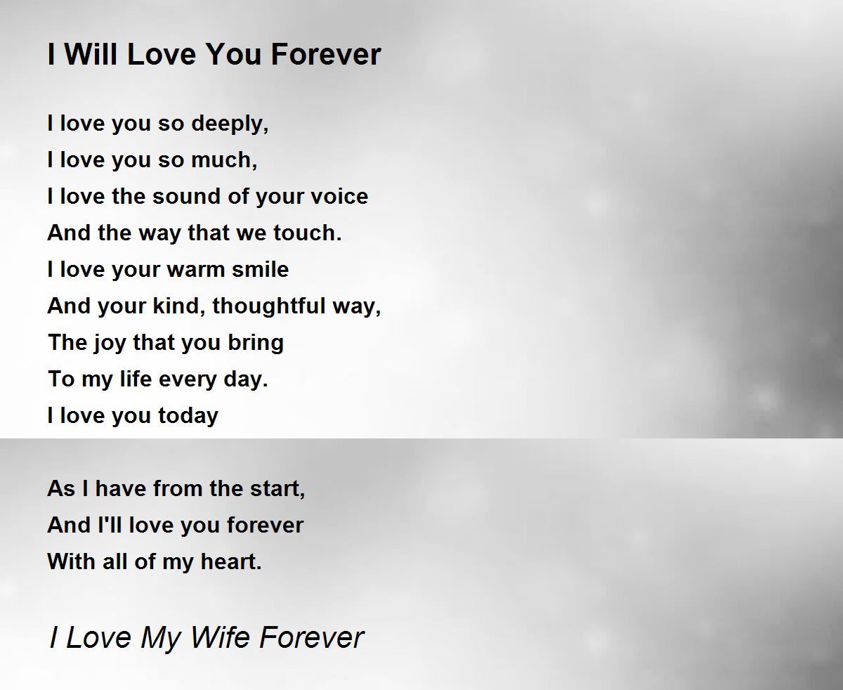 I Will Love You Forever Poem By I Love My Wife Forever Poem Hunter.