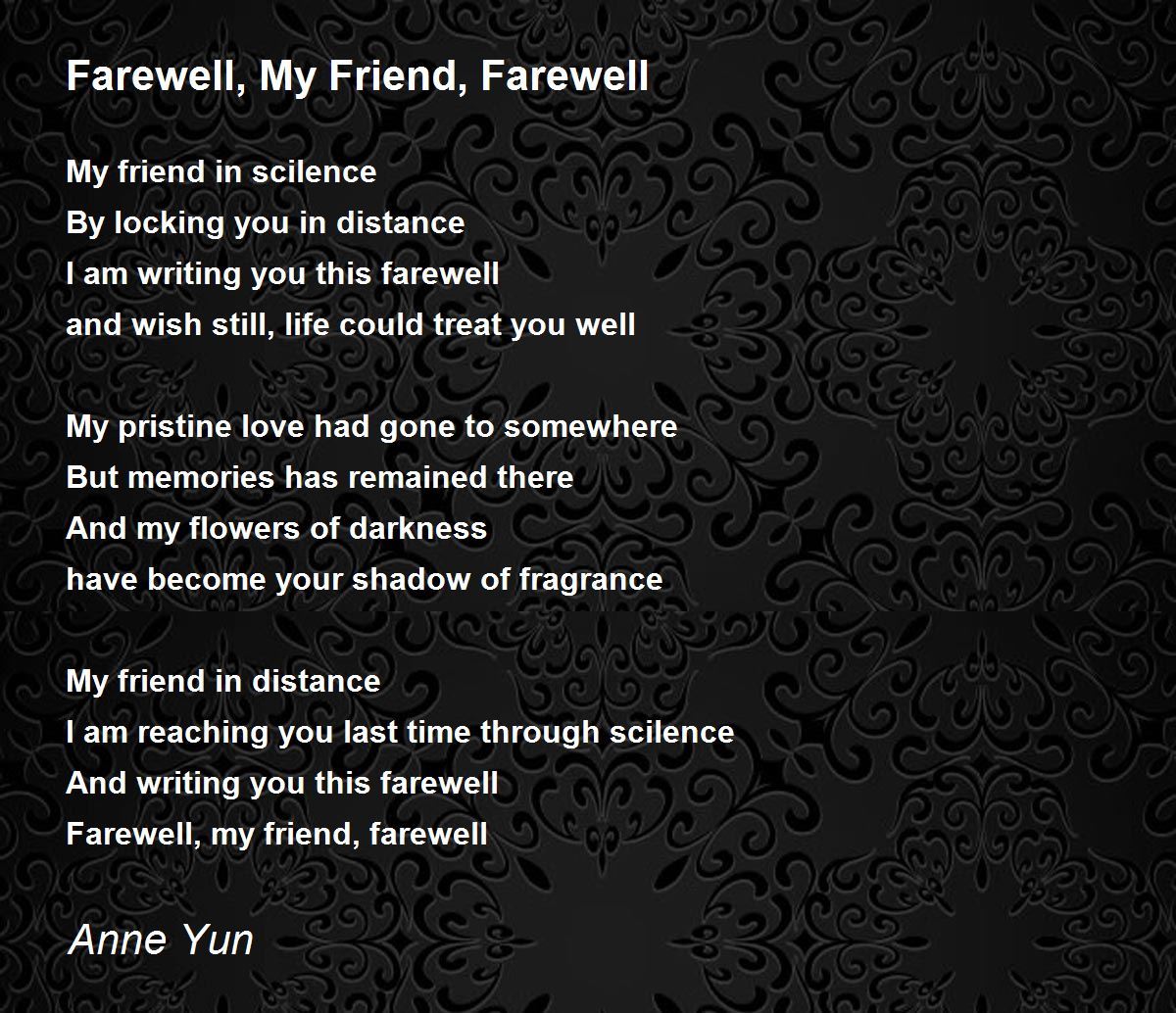 Farewell, My Friend, Farewell - Farewell, My Friend, Farewell Poem by