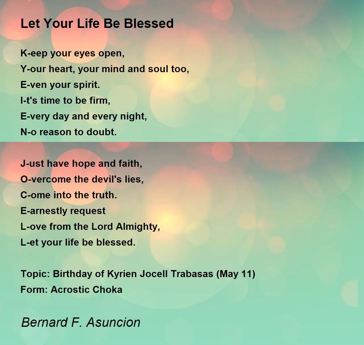 Let Your Life Be Blessed Let Your Life Be Blessed Poem by Bernard F