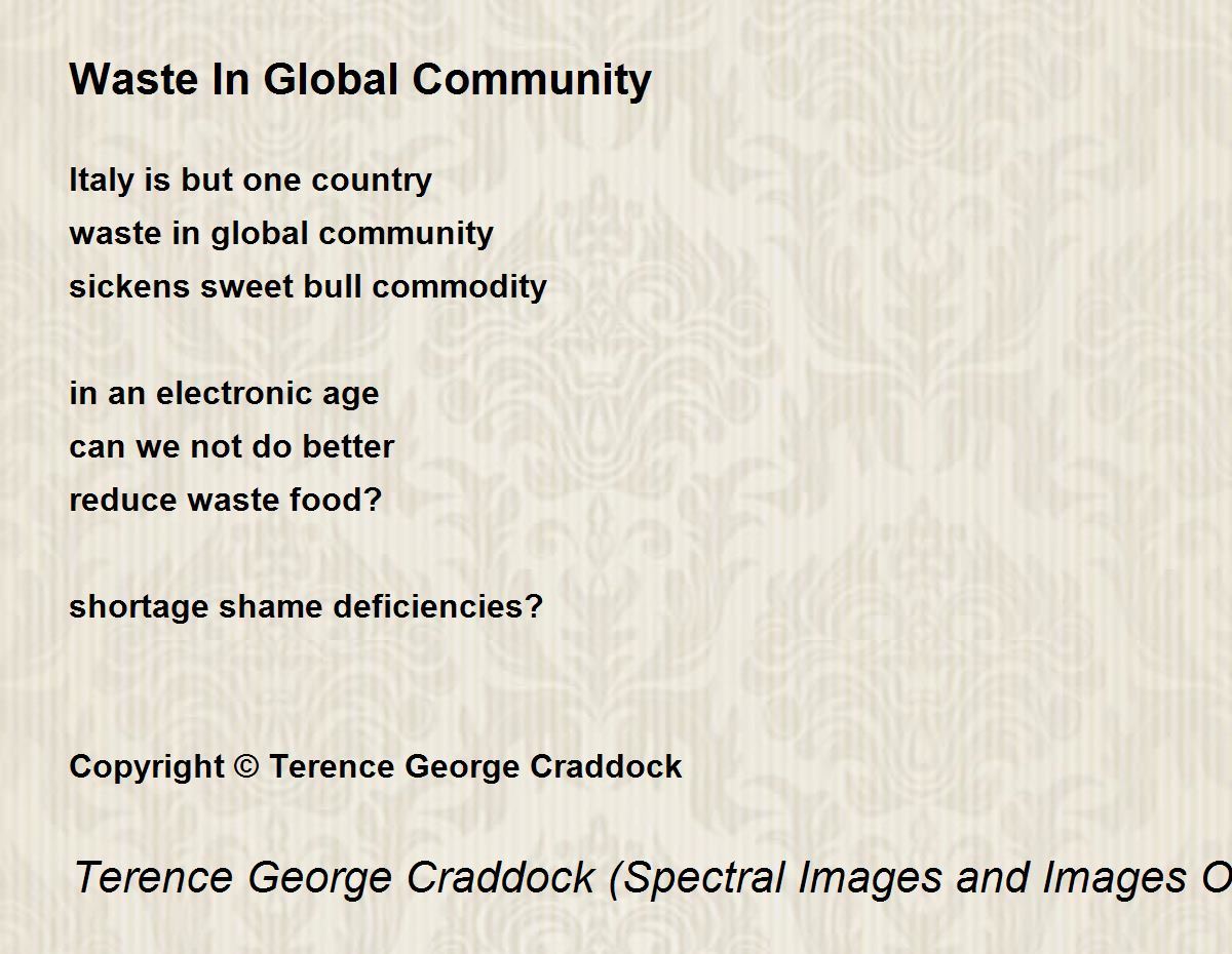 Waste In Global Community Waste In Global Community Poem by Terence