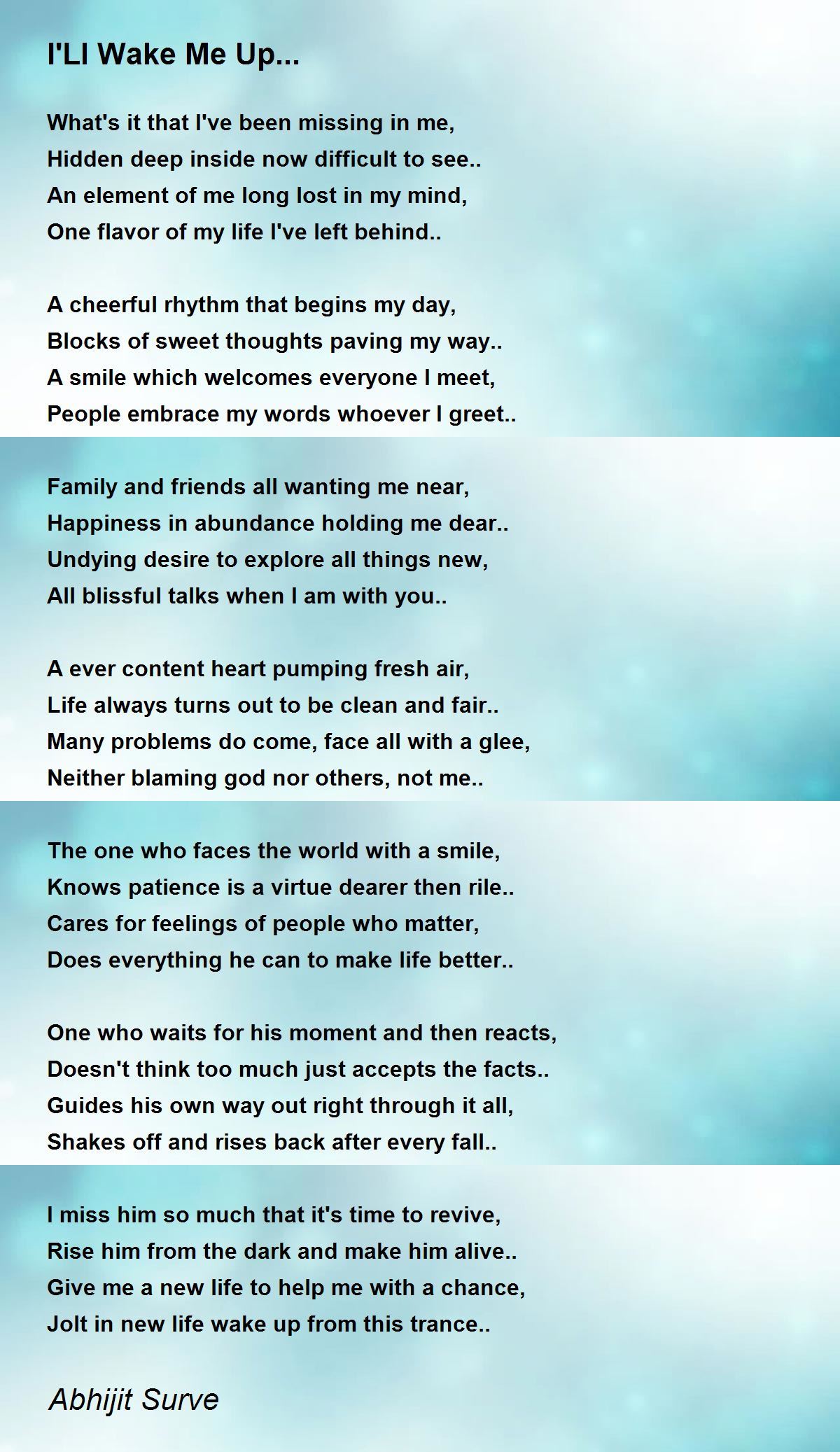 I'Ll Wake Me Up... I'Ll Wake Me Up... Poem by Abhijit Surve