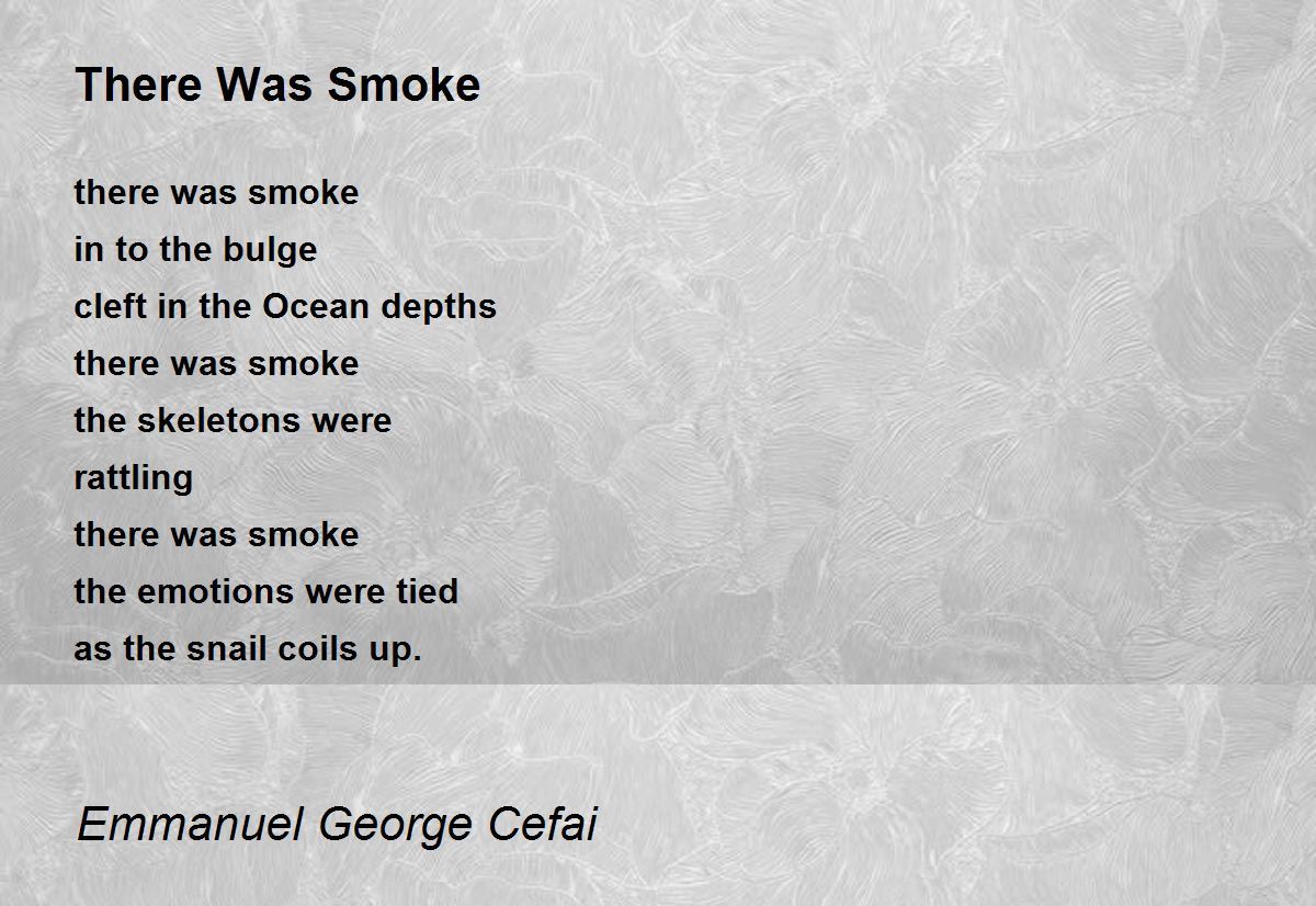 There Was Smoke by Emmanuel Cefai There Was Smoke Poem