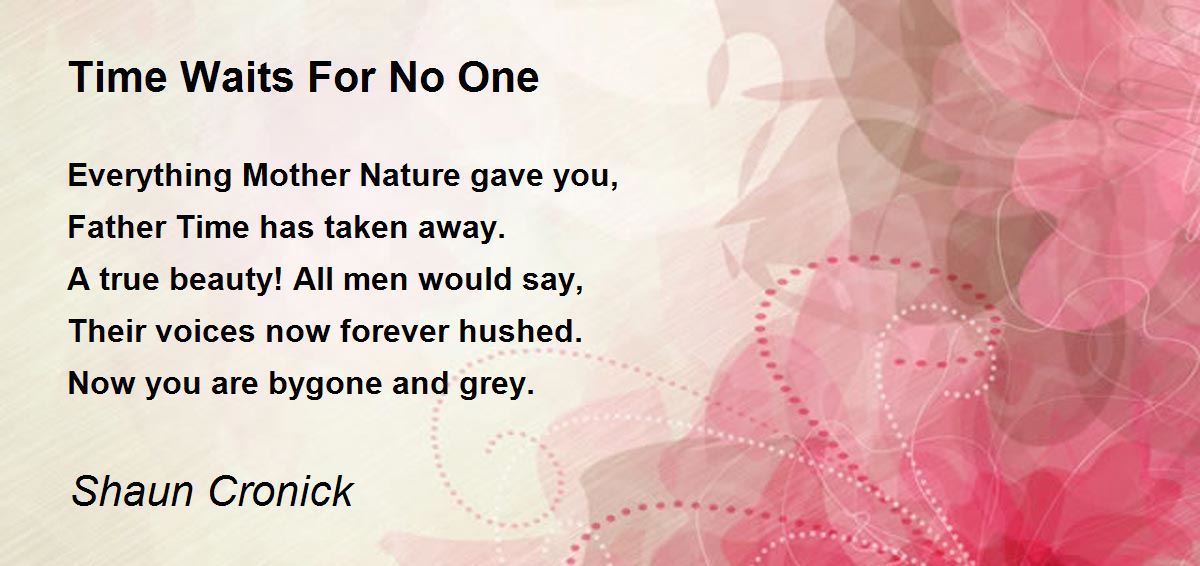 Time Waits For No One Poem by Shaun Cronick Poem Hunter