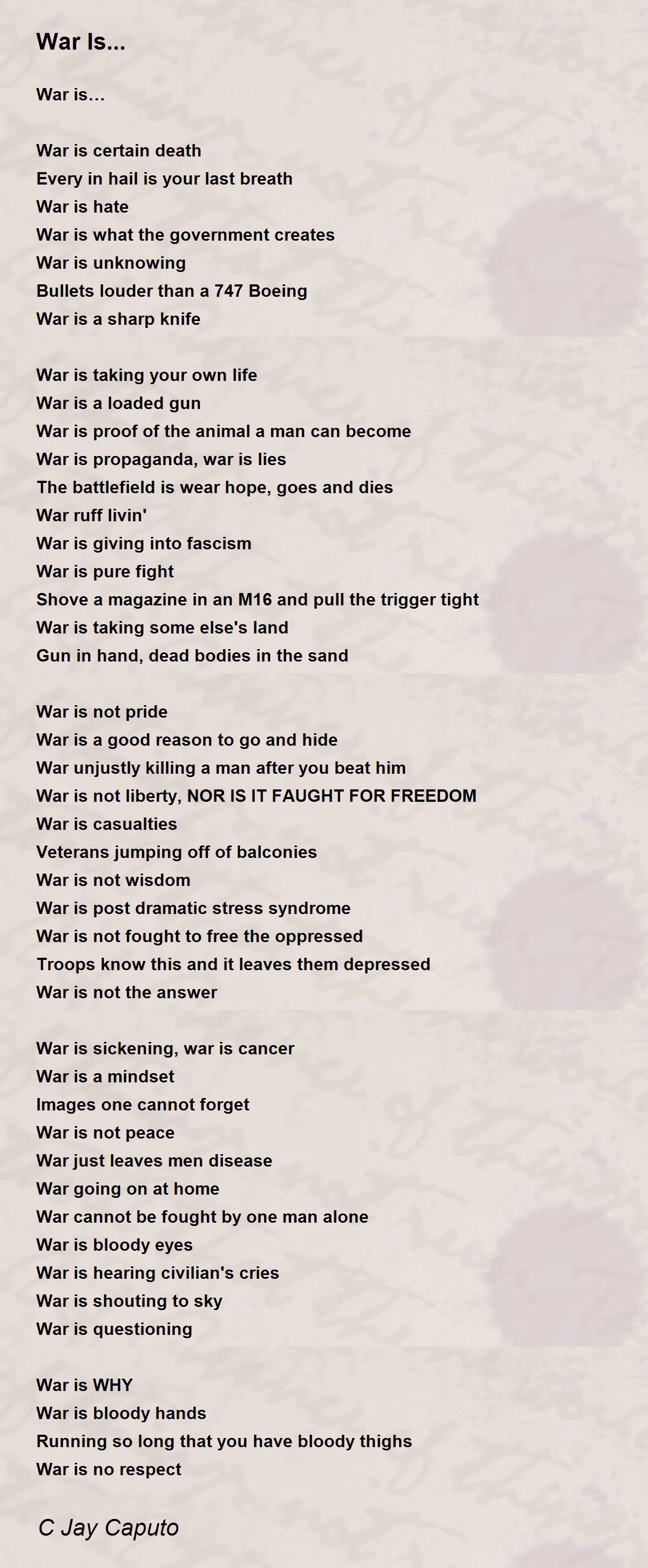 War Is... Poem by C Jay Caputo - Poem Hunter