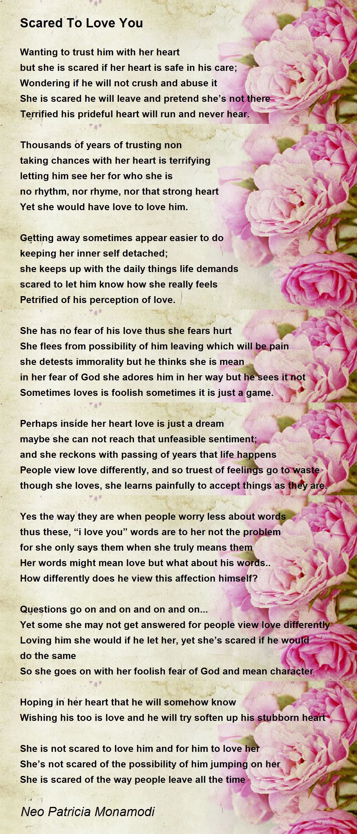 Scared To Love You Scared To Love You Poem By Neo Patricia Monamodi