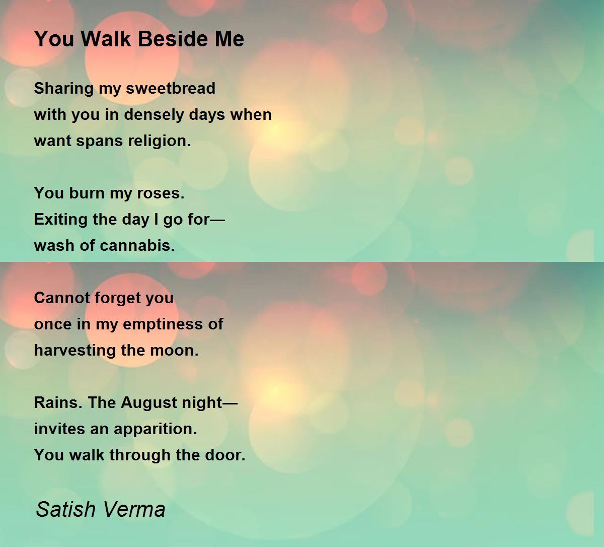 You Walk Beside Me Poem by Satish Verma Poem Hunter