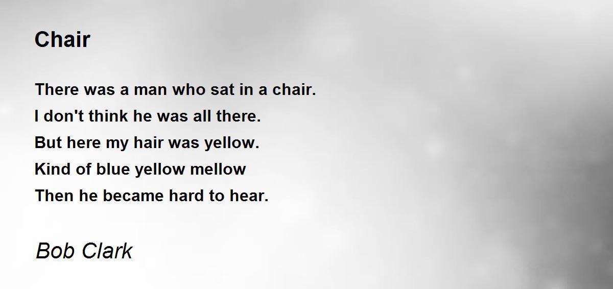 Chair Chair Poem by Bob Clark