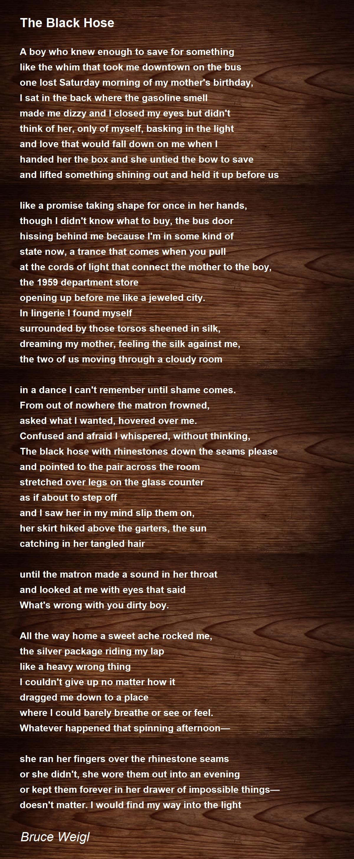 The Black Hose The Black Hose Poem by Bruce Weigl