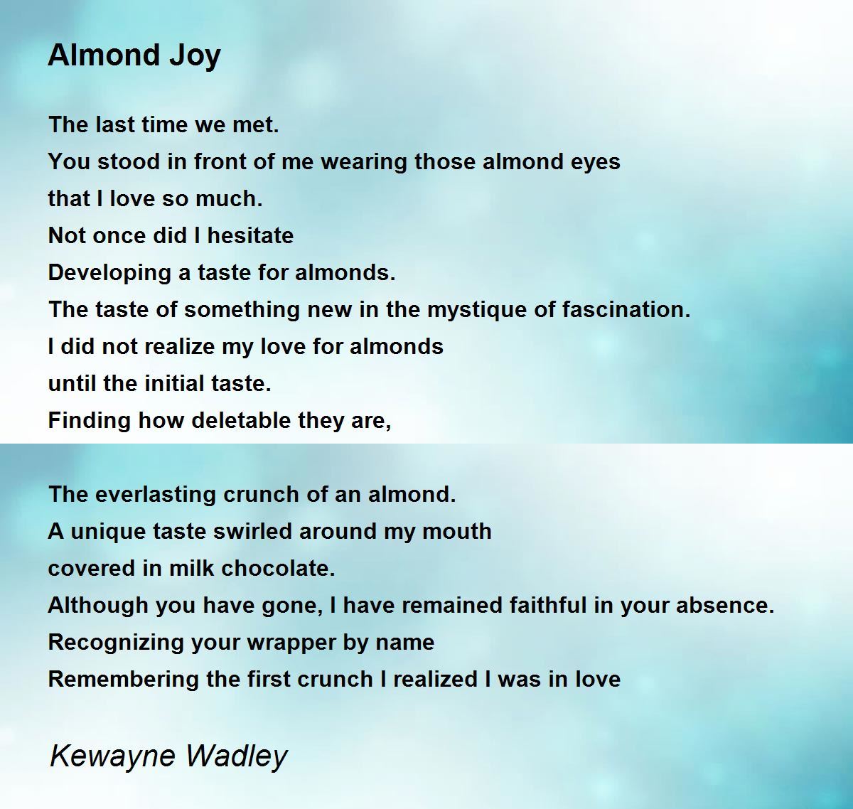 Almond Joy Almond Joy Poem by Kewayne Wadley