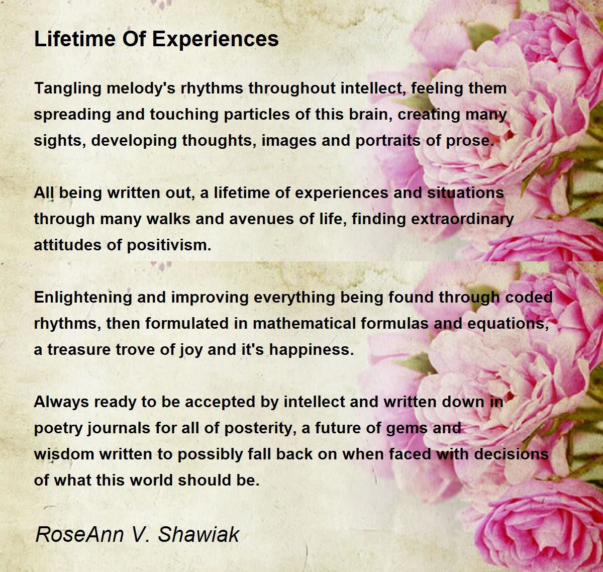 Lifetime Of Experiences by RoseAnn V. Shawiak Lifetime Of Experiences