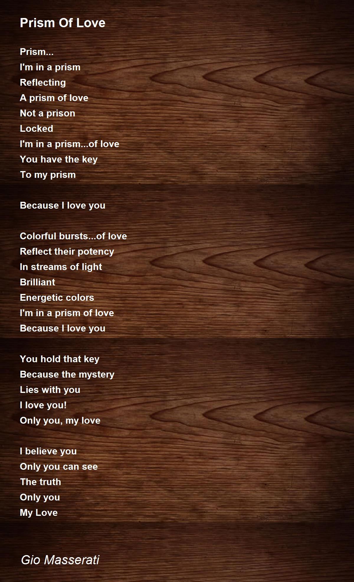 Prism Of Love Prism Of Love Poem by Gio Masserati