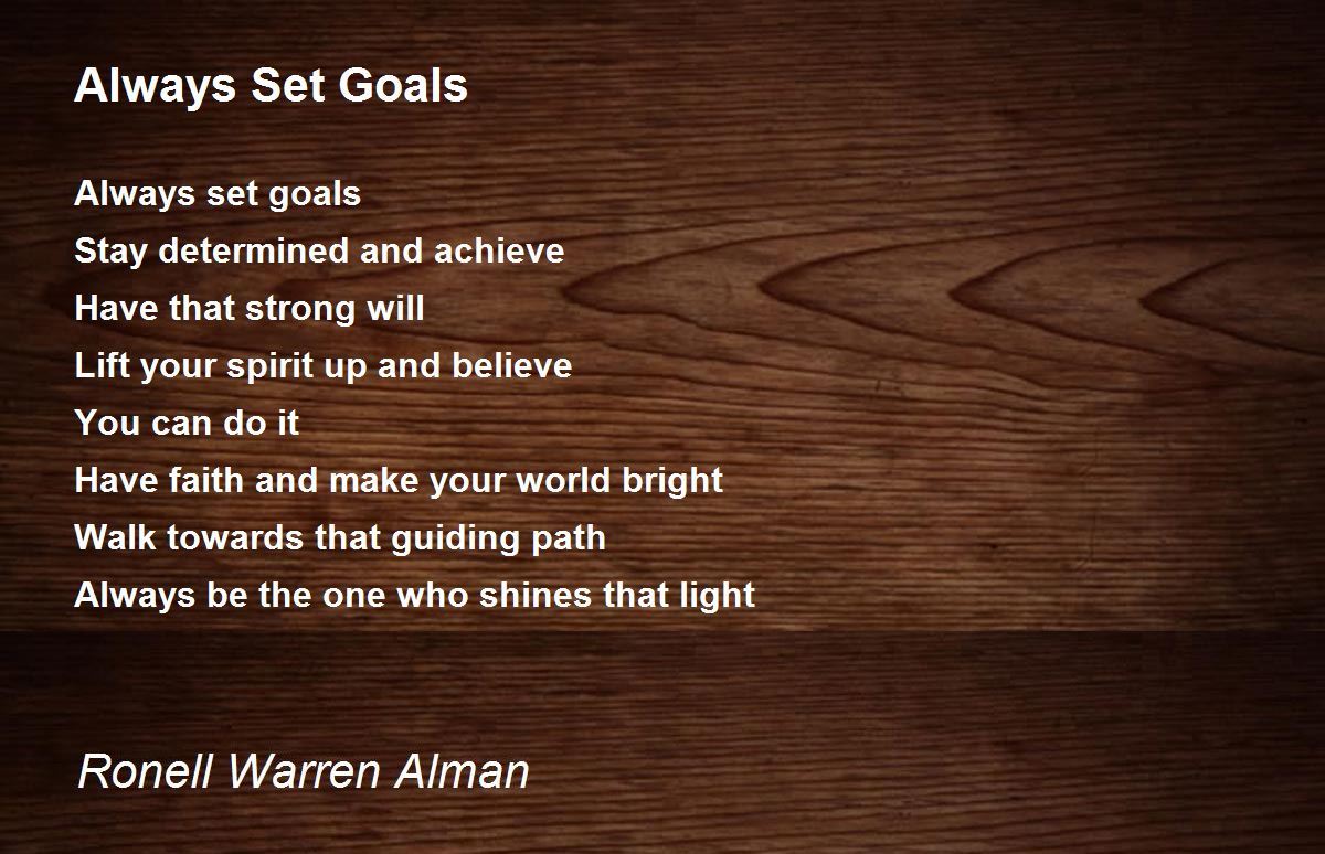 Always Set Goals Always Set Goals Poem by Ronell Warren Alman