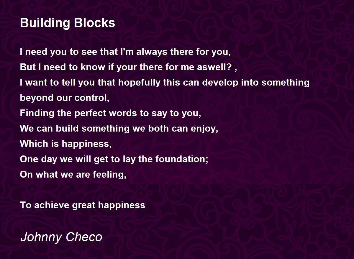 Building Blocks Building Blocks Poem by Johnny Checo