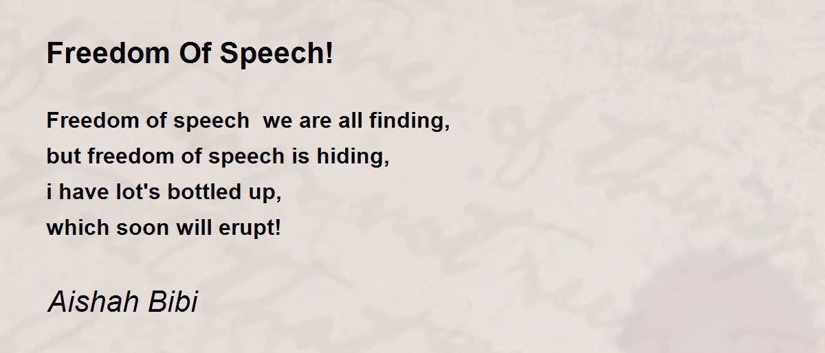 Freedom Of Speech! Freedom Of Speech! Poem by Aishah Bibi
