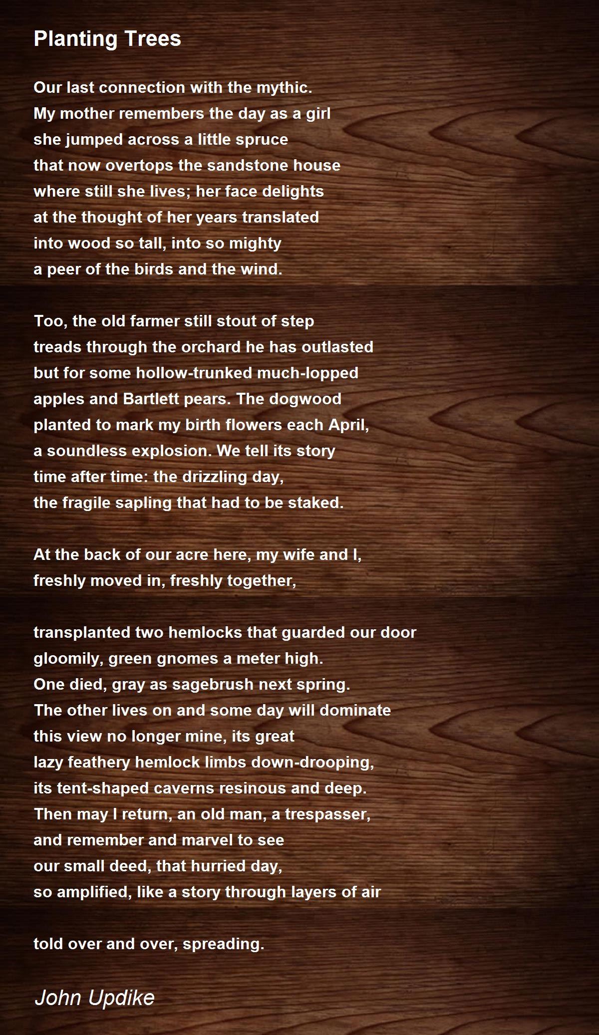 Planting Trees Planting Trees Poem by John Updike