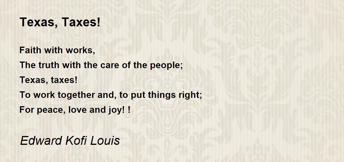 Texas, Taxes! Texas, Taxes! Poem by Edward Kofi Louis