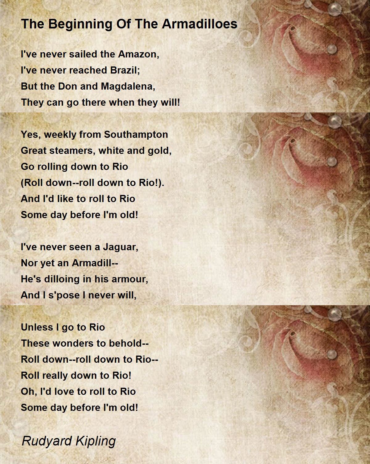 The Beginning Of The Armadilloes Poem by Rudyard Kipling 