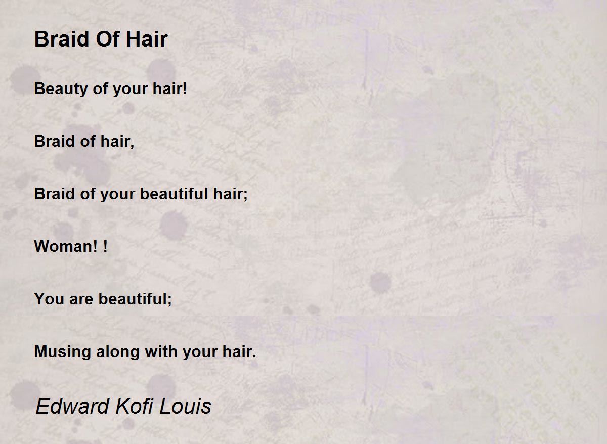 Braid Of Hair Braid Of Hair Poem by Edward Kofi Louis