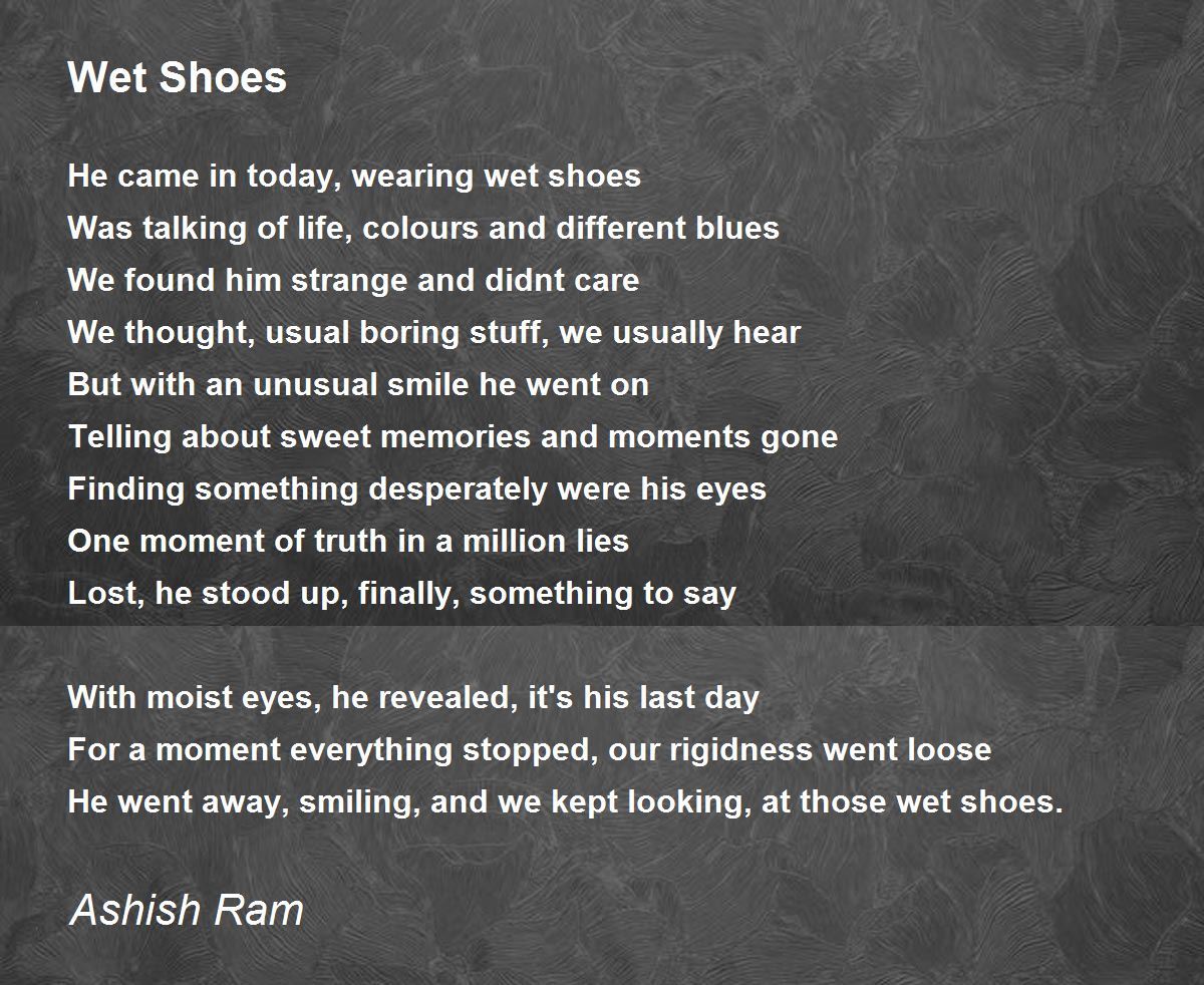 Wet Shoes Wet Shoes Poem by Ashish Ram