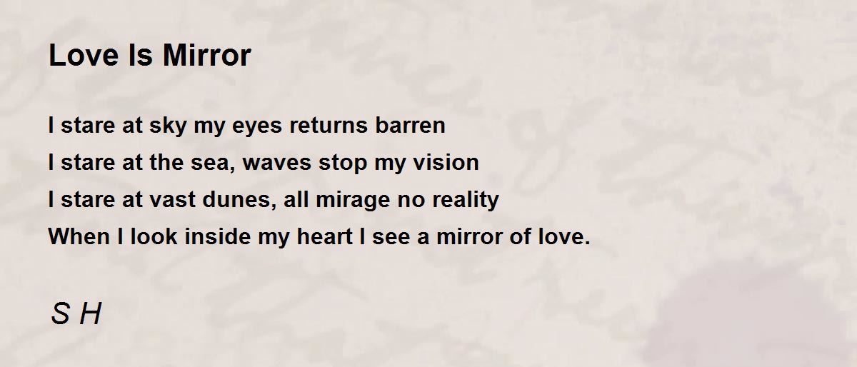 Love Is Mirror Love Is Mirror Poem by S H
