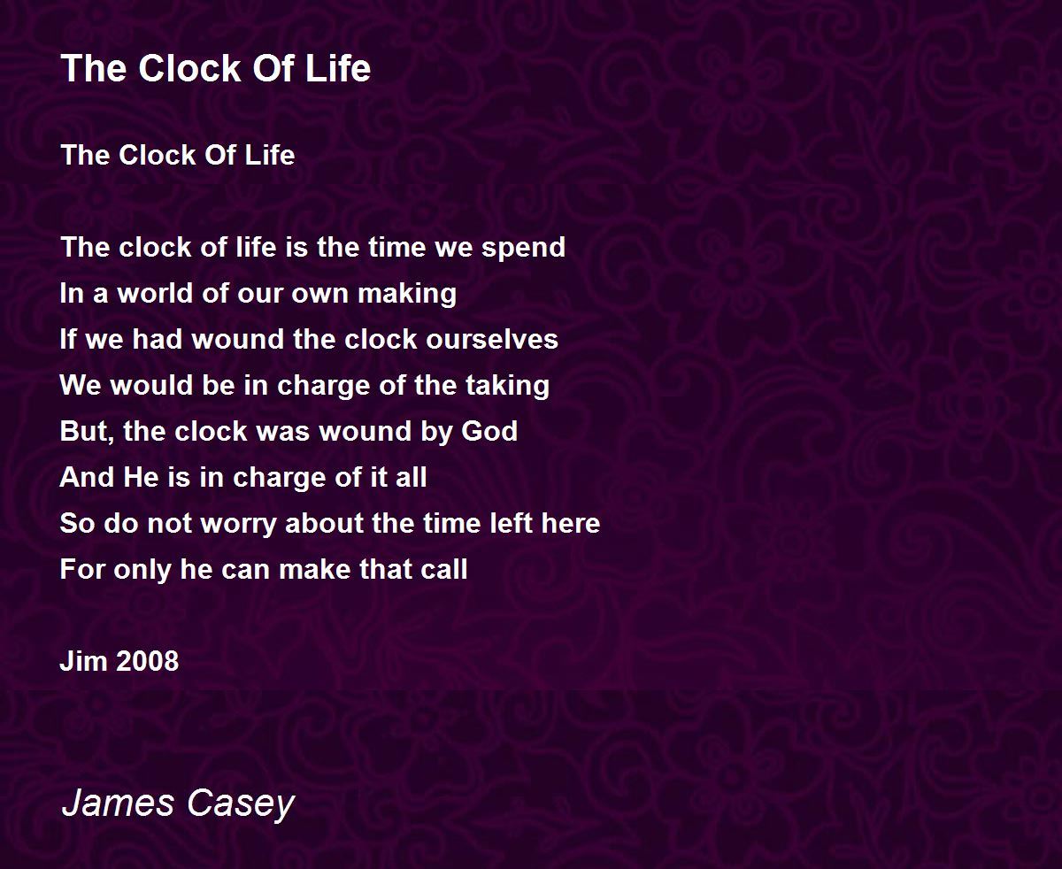 The Clock Of Life The Clock Of Life Poem by James Casey