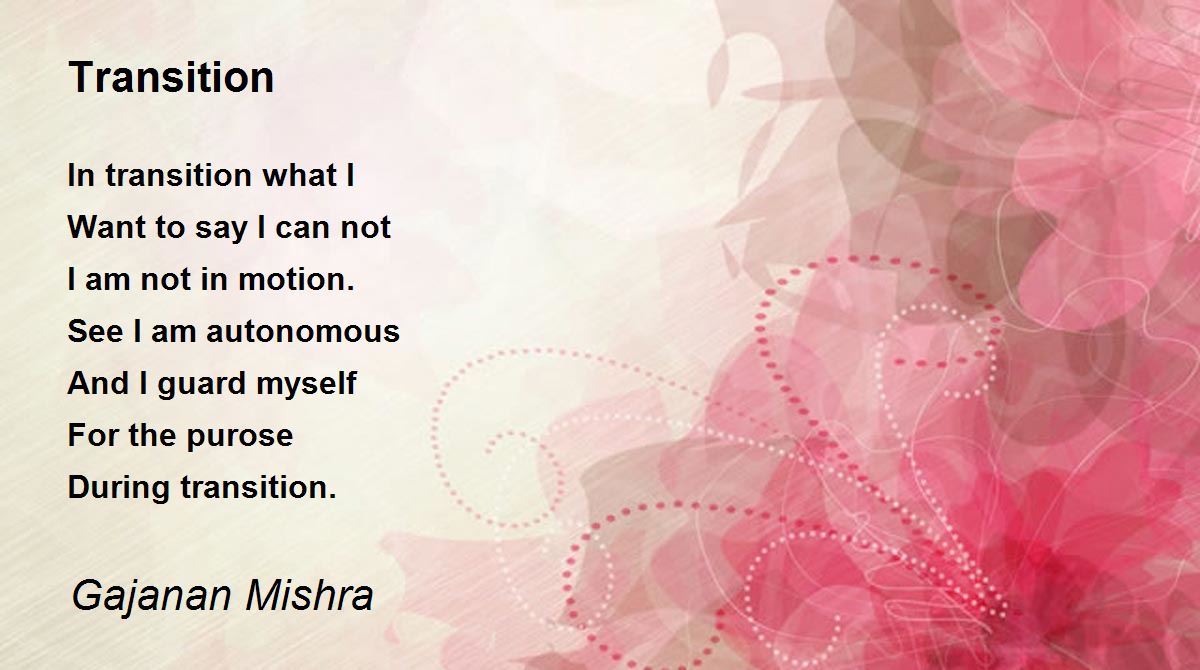 Transition Transition Poem by Gajanan Mishra