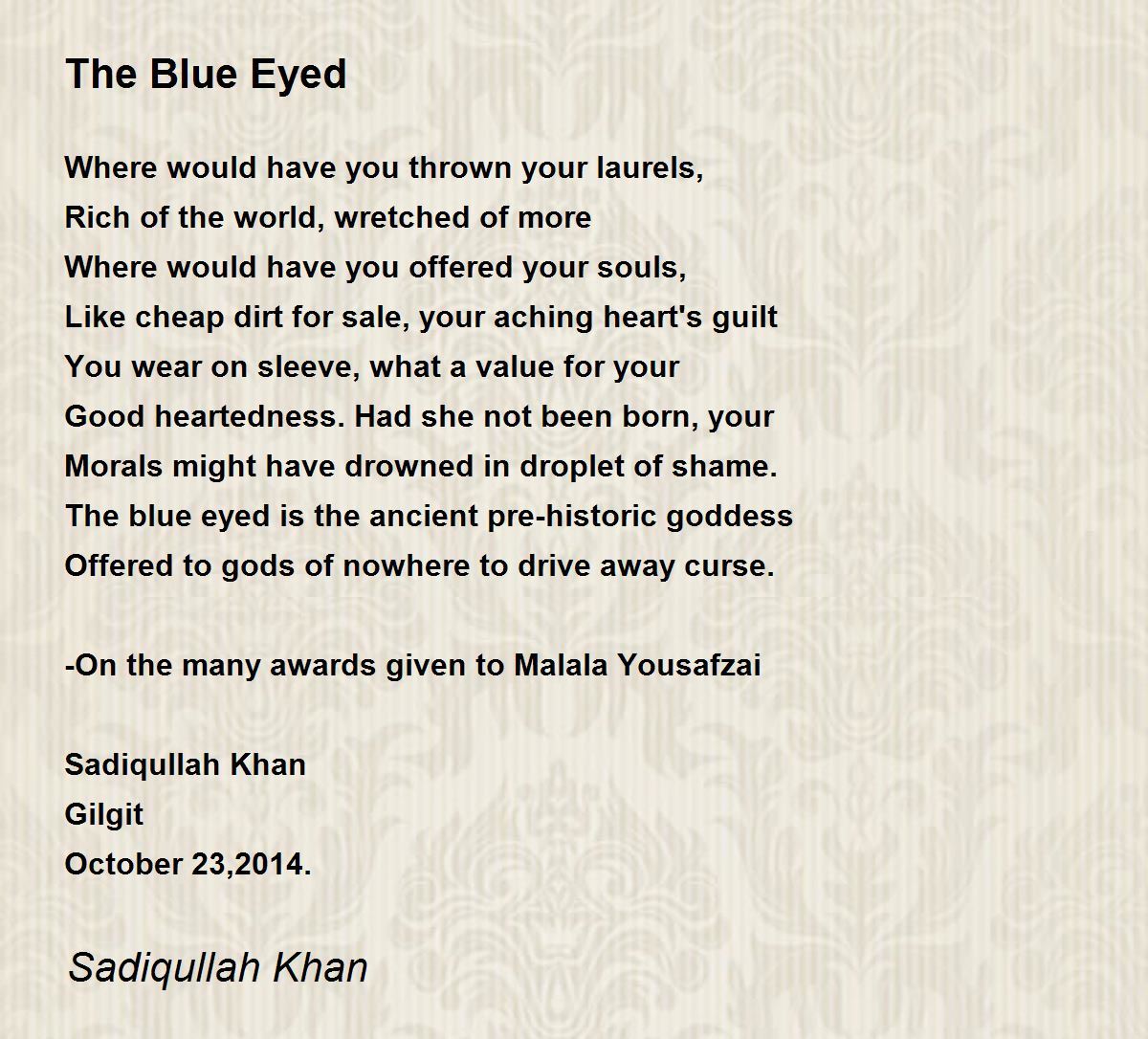 The Blue Eyed The Blue Eyed Poem by Sadiqullah Khan