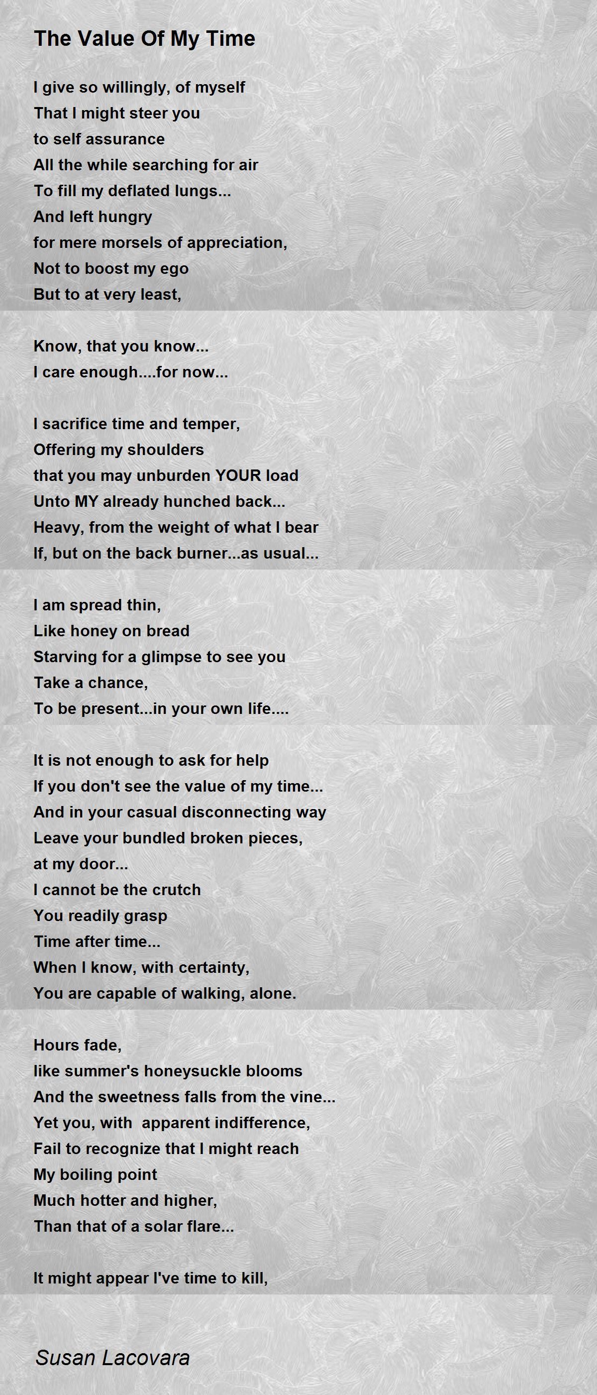 The Value Of My Time Poem by Susan Lacovara Poem Hunter