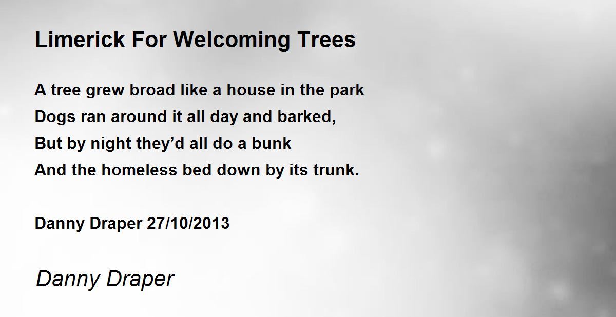 Limerick For Trees Limerick For Trees Poem by