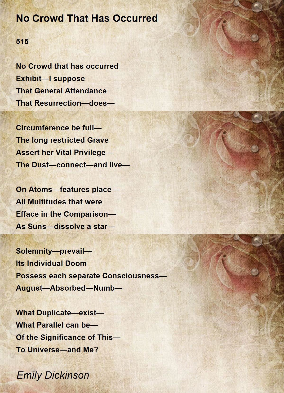 No Crowd That Has Occurred No Crowd That Has Occurred Poem by Emily