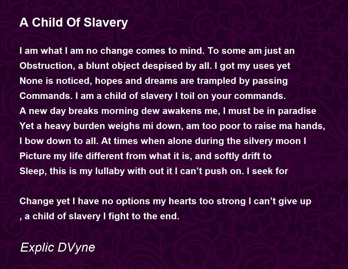 A Child Of Slavery A Child Of Slavery Poem by Explic DVyne
