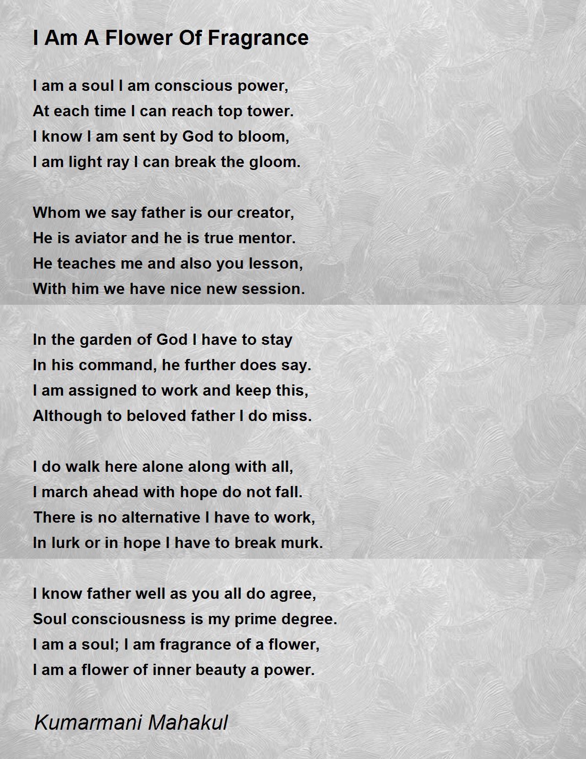 I Am A Flower Of Fragrance I Am A Flower Of Fragrance Poem by Kumarmani Mahakul