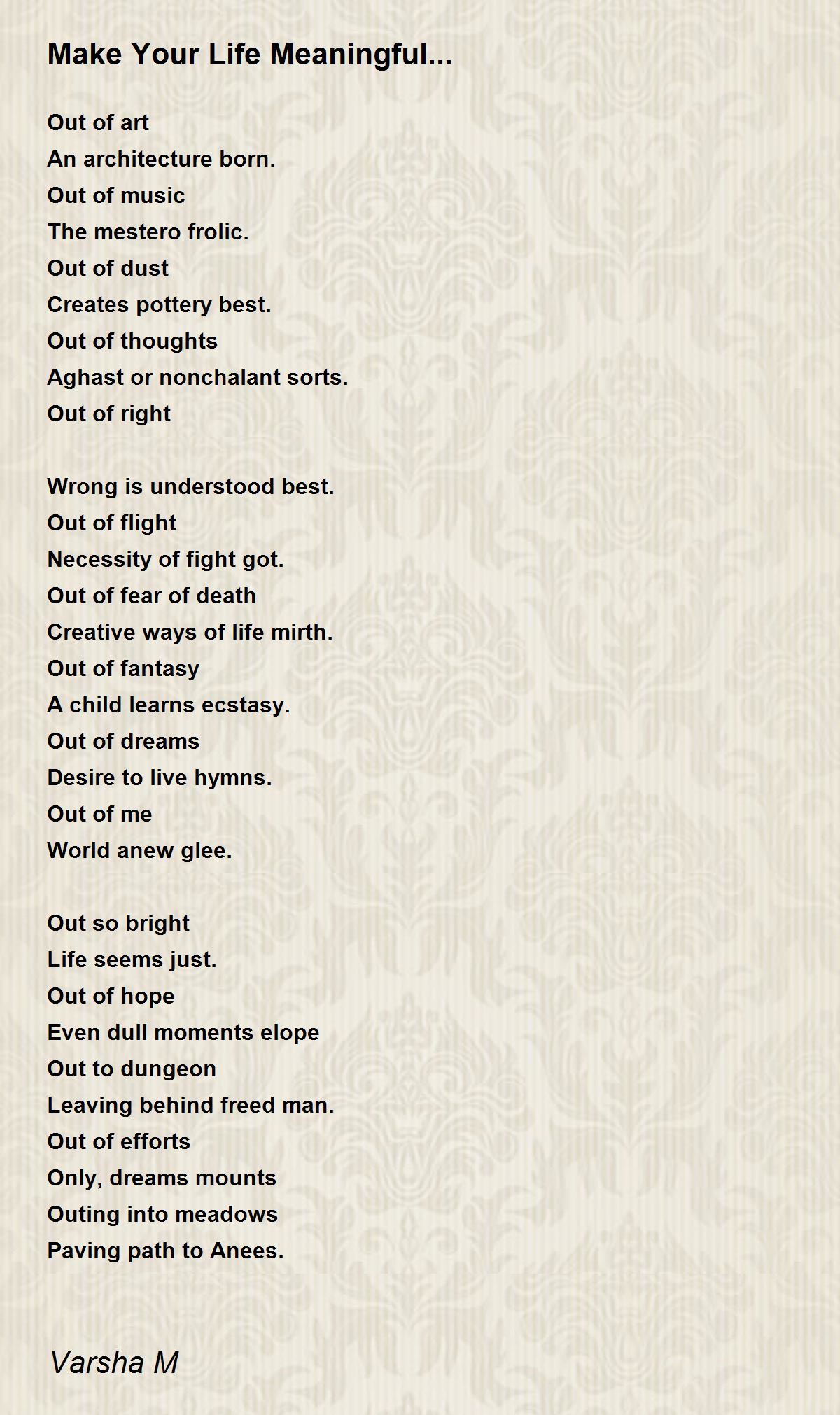 Make Your Life Meaningful... Make Your Life Meaningful... Poem by